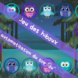 Jeu des hiboux - automatisation son "ou"